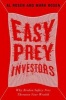 Easy Prey Investors - Why Broken Safety Nets Threaten Your Wealth (Hardcover) - Al Rosen Photo