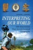 Interpreting Our World - 100 Discoveries That Revolutionized Geography (Hardcover) - Joseph Kerski Photo