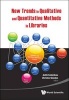 New Trends in Qualitative and Quantitative Methods in Libraries - Selected Papers Presented at the 2nd Qualitative and Quantitative Methods in Libraries: Proceedings of the International Conference on QQML2010 (Hardcover) - Anthi Katsirikou Photo