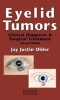 Eyelid Tumors - Clinical Diagnosis and Surgical Treatment (Hardcover, 2nd Revised edition) - Jay Justin Older Photo