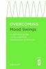 Overcoming Mood Swings (Paperback) - Jan Scott Photo