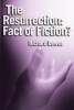 The Resurrection: Fact or Fiction? - Did Jesus Rise from the Dead? (Paperback, Revised Ed) - Richard Bewes Photo