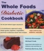 The Whole Foods Diabetic Cookbook (Paperback, Revised edition) - Patricia Stevenson Photo