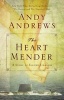 The Heart Mender - A Story of Second Chances (Paperback) - Andy Andrews Photo