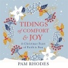 Tidings of Comfort and Joy - A Christmas Feast of Faith and Fun (Standard format, CD, Unabridged) - Pam Rhodes Photo