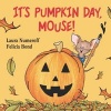 It's Pumpkin Day, Mouse! (Board book) - Laura Numeroff Photo