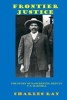 Frontier Justice - Bass Reeves, Deputy U.S. Marshal (Paperback) - Charles Ray Photo