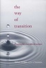 The Way of Transition - Embracing Life's Most Difficult Moments (Paperback) - William Bridges Photo