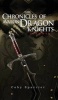 The Chronicles of Avalon Dragon Knight's (Hardcover) - Coby Spurrier Photo