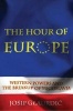 The Hour of Europe - Western Powers and the Breakup of Yugoslavia (Hardcover) - Josip Glaurdic Photo