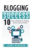 Blogging - Blogging Success: 10 Proven Steps to Starting a Blog and Making Money (Paperback) - Jerry Kershen Photo