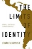 The Limits of Identity - Politics and Poetics in Latin America (Paperback) - Charles Hatfield Photo