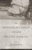 The Motherless Child in the Novels of Pauline Hopkins (Hardcover) - Jill Bergman Photo