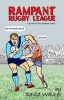 Rampant Rugby League - A Guide to the Greatest Game (Paperback) - David Walker Photo