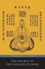 The Secret of the Golden Flower; A Chinese Book of Life (Paperback) - Richard Wilhelm Photo