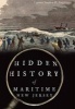 Hidden History of Maritime New Jersey (Paperback) - Captain Stephen D Nagiewicz Photo