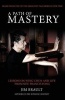 A Path of Mastery - Lessons on Wing Chun and Life from Sifu Francis Fong (Paperback) - Jim Brault Photo