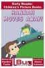 Hannah Moves Away! - Early Reader - Children's Picture Books (Paperback) - Heather Taylor Photo