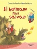 El Hermano Mas Salvaje (Spanish, Hardcover) - Cornelia Funke Photo