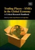 Trading Places - SMEs in the Global Economy - A Critical Research Handbook (Hardcover) - Lester Lloyd Reason Photo