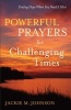 Powerful Prayers for Challenging Times - Finding Hope When You Need It Most (Paperback) - Jackie M Johnson Photo