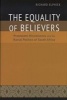 The Equality of Believers - Protestant Missionaries and the Racial Politics of South Africa (Hardcover) - Richard Elphick Photo