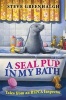 A Seal Pup in My Bath - Tales from an RSPCA Inspector (Paperback) - Steve Greenhalgh Photo