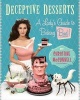 Deceptive Desserts - A Lady's Guide to Baking Bad! (Hardcover) - Christine McConnell Photo