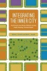 Integrating the Inner City - The Promise and Perils of Mixed-Income Housing Transformation (Hardcover) - Robert J Chaskin Photo