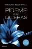 Pideme Lo Que Quieras (Spanish, Paperback) - Megan Maxwell Photo