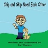 Chip and Skip Need Each Other (Paperback) - Toi Thomas Photo