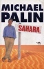 Sahara (Paperback, New Ed) - Michael Palin Photo