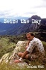 Seize the Day - Brian Wood: Sportsman, Musician, Teacher, Christian, Family Man (Paperback) - Beulah Wood Photo