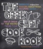 Geeky Chef Cookbook - Real-Life Recipes for Your Favorite Fantasy Foods - Unofficial Recipes from Doctor Who, Games of Thrones, Harry Potter, and More (Paperback) - Cassandra Reeder Photo