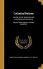 Cathedral Reform - A Letter to His Grace the Lord Archbishop of Canterbury; Volume Talbot Collection of British Pamphlets (Hardcover) - Robert Hake Photo