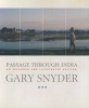 Passage Through India (Hardcover, Expanded and illustrated ed) - Gary Snyder Photo