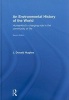 An Environmental History of the World - Humankind's Changing Role in the Community of Life (Hardcover, 2 Rev Ed) - J Donald Hughes Photo