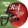 You're the Ref - 174 Scenarios to Test Your Football Knowledge (Paperback, 2nd Revised edition) - Wayne Stewart Photo