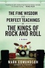 The Fine Wisdom and Perfect Teachings of the Kings of Rock and Roll (Paperback) - Mark Edmundson Photo