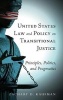 United States Law and Policy on Transitional Justice - Principles, Politics, and Pragmatics (Hardcover) - Zachary Daniel Kaufman Photo