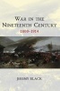 War in the Nineteenth Century - 1800-1914 (Paperback) - Jeremy Black Photo