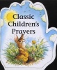 Classic Children's Prayers (Board book) - Alan Parry Photo