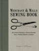 Merchant & Mills Sewing Book - Hand Sewing Techniques, Machine Know-How, Tools, Notions, Projects, Patterns (Hardcover) - Carolyn N K Denham Photo