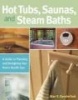 A Guide to Hot Tubs, Saunas and Steam Baths (Paperback, New) - Alan E Sanderfoot Photo