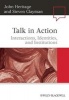 Talk in Action - Interactions, Identities, and Institutions (Paperback) - John Heritage Photo