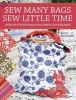 Sew Many Bags, Sew Little Time - Over 30 Simply Stylish Bags and Accessories (Paperback) - Sally Southern Photo