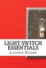 Light Switch Essentials (Paperback) - Latisha Sicard Photo