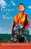 The Grace to Race - The Wisdom and Inspiration of the 80-Year-Old World Champion Triathlete Known as the Iron Nun (Paperback) - Sister Madonna Buder Photo