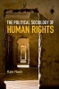 The Political Sociology of Human Rights (Hardcover) - Kate Nash Photo