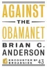 Against the Obamanet (Paperback) - Brian C Anderson Photo